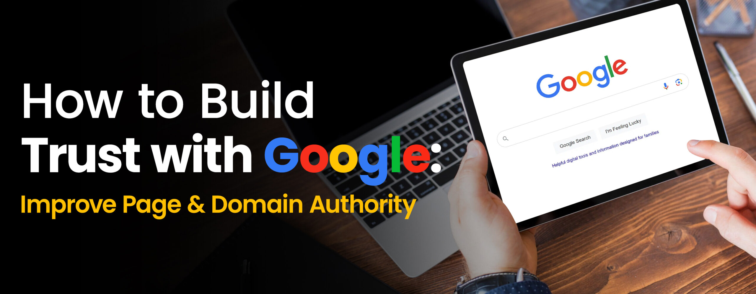 How to Build Trust with Google: Boost Your Domain & Page Authority