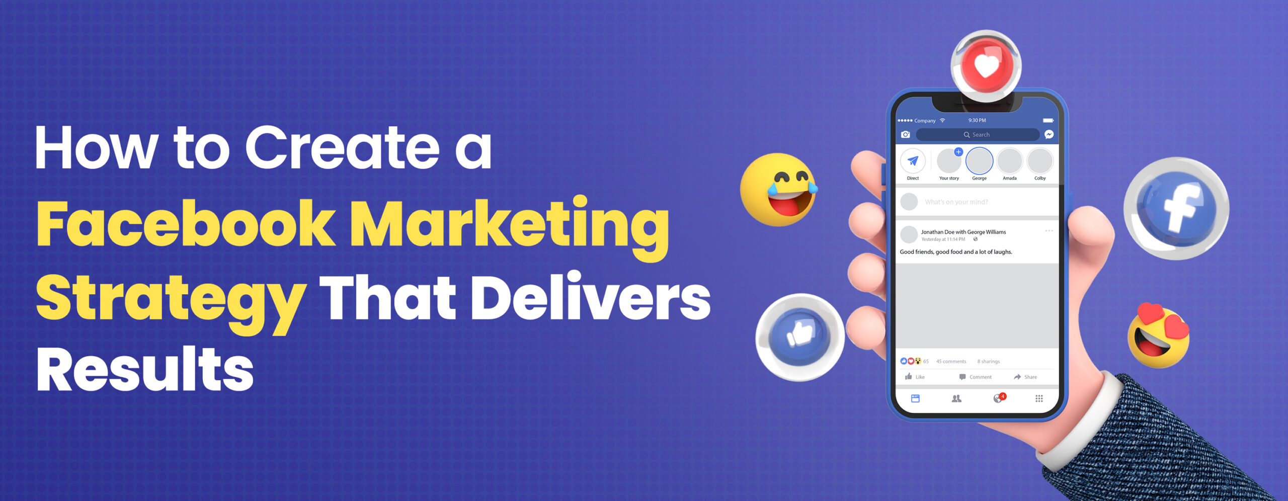 How to Create a Facebook Marketing Strategy That Delivers Results