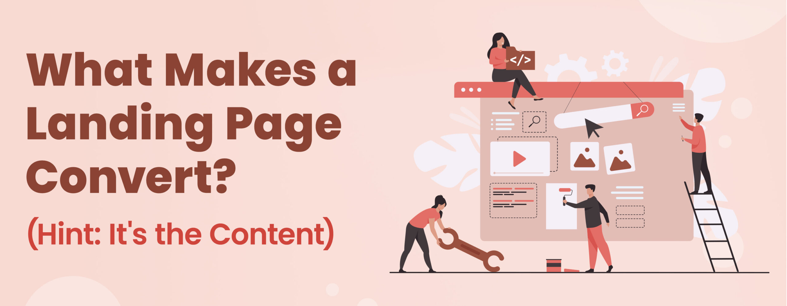 What Makes a Landing Page Convert? (Hint: It’s the Content)