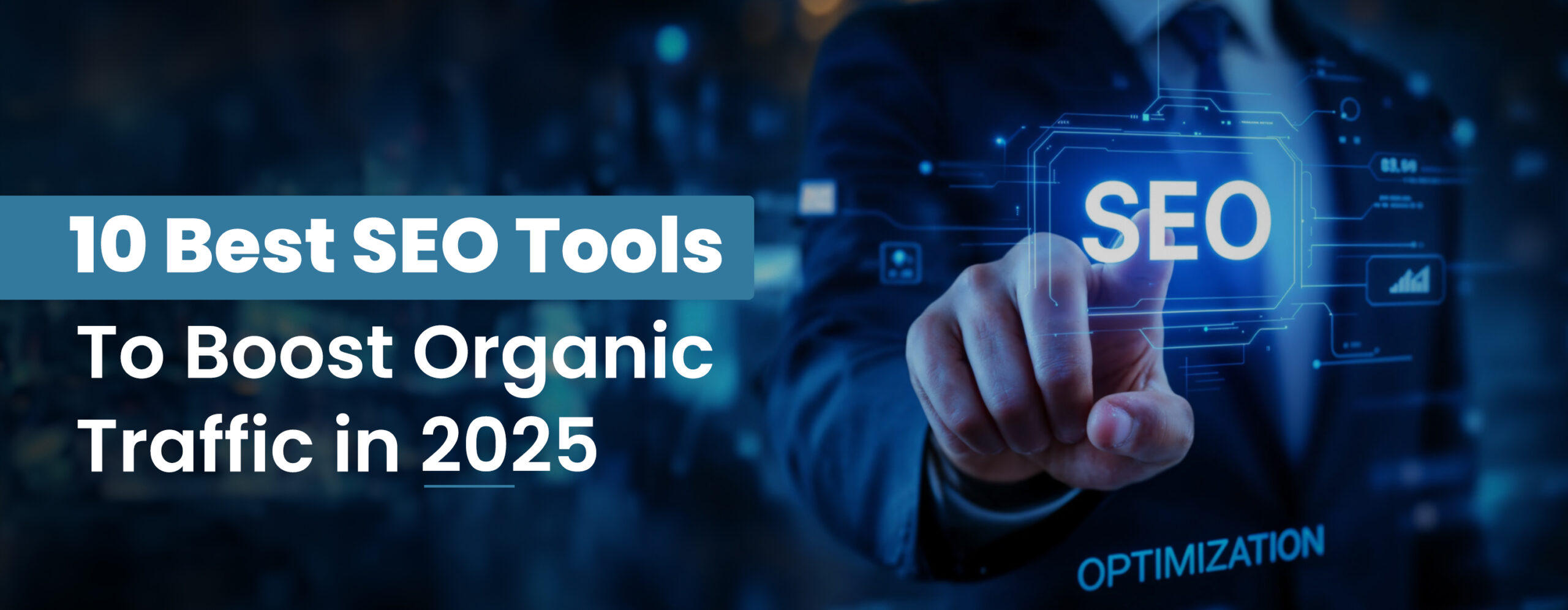 10 Best SEO Tools to Boost Organic Traffic in 2025