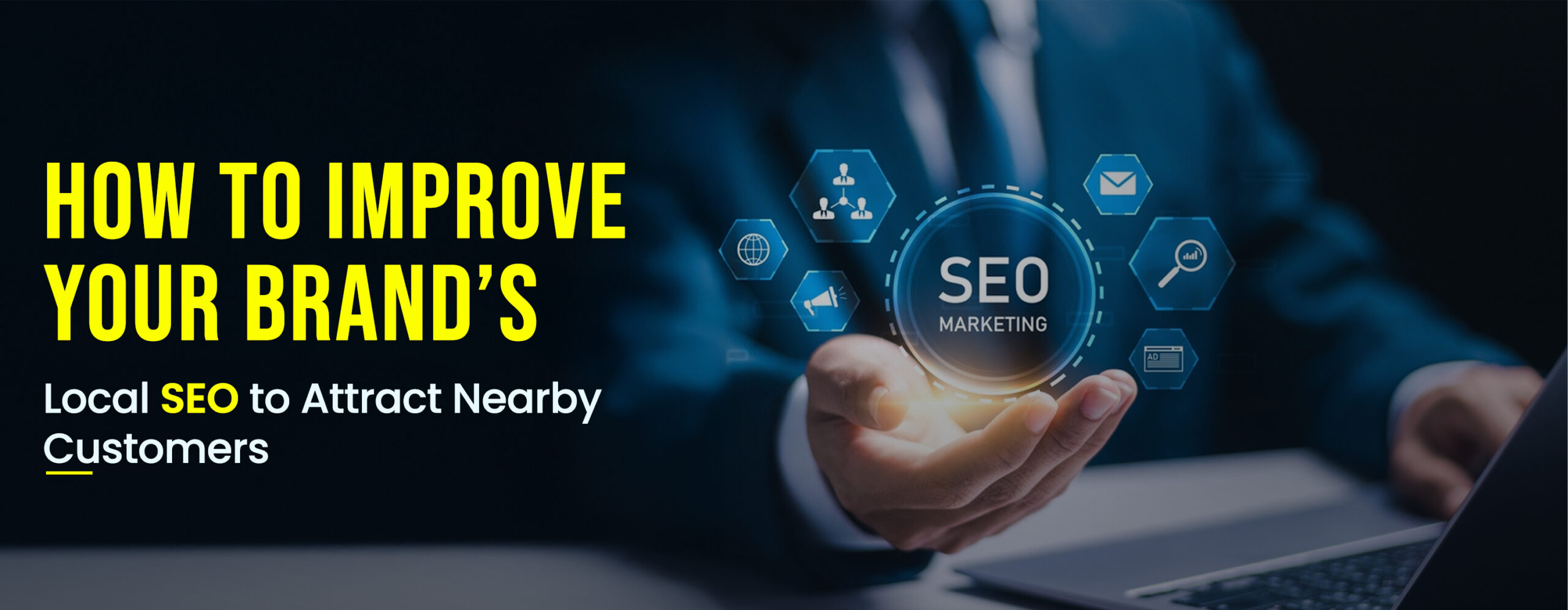 How to Improve Your Brand’s Local SEO to Attract Nearby Customers
