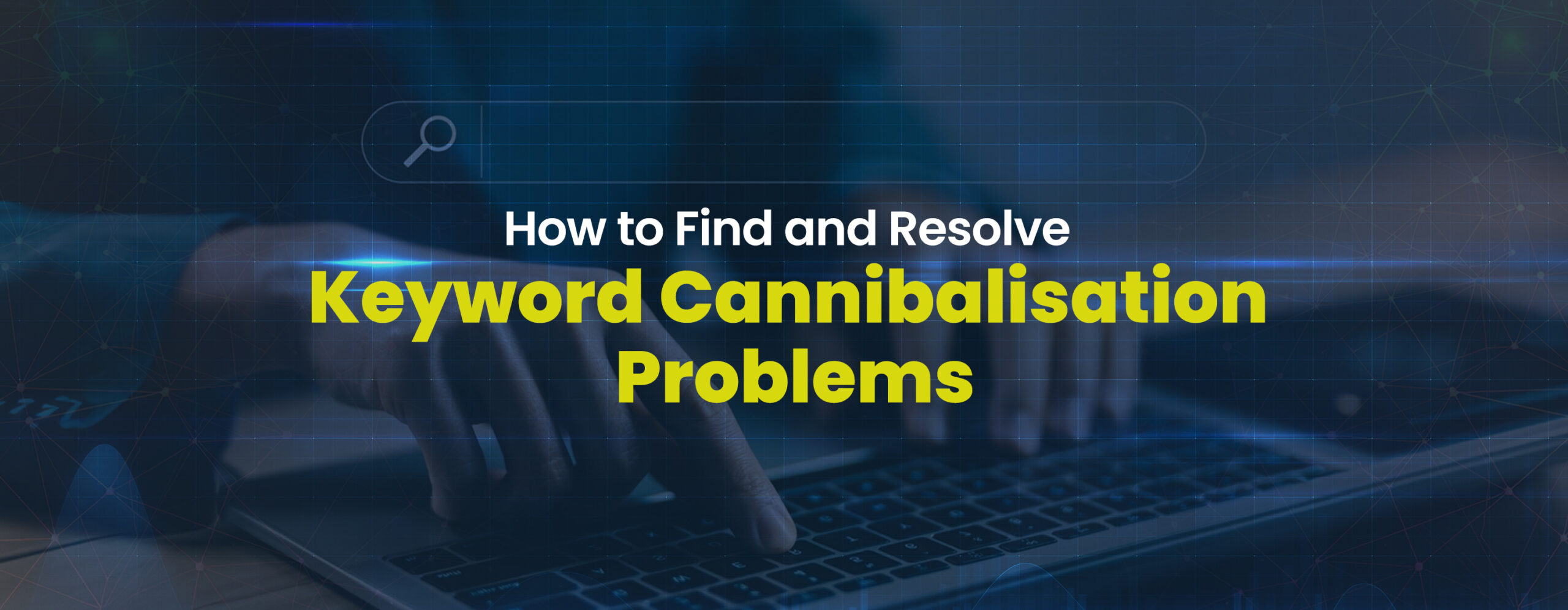 KEYOWRD CANNIBALISATION